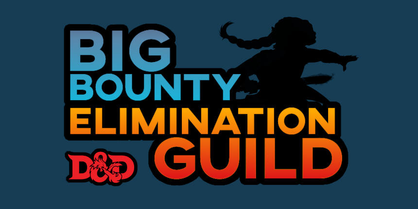 🎯Big Bounty Elimination Guild - a Discord public server centered around D&D 5e combat-focused one-shots that plays like Monster Hunter